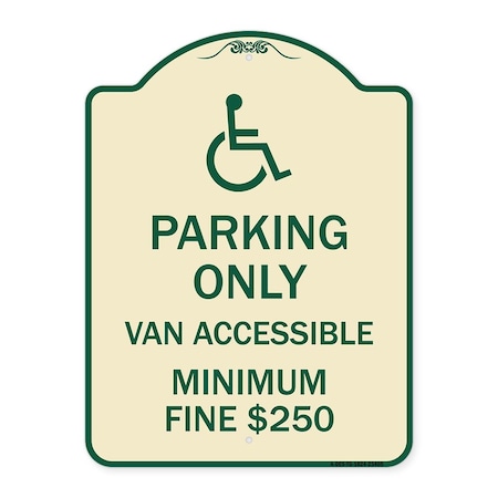 Signmission Parking Van Accessible Minimum Fine $250 Heavy-Gauge Aluminum Sign, 24" x 18", TG-1824-23405 A-DES-TG-1824-23405